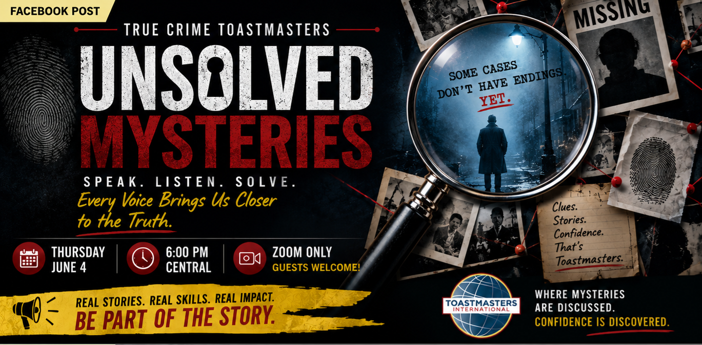 Unsolved Mysteries Facebook promotional graphic for True Crime Toastmasters